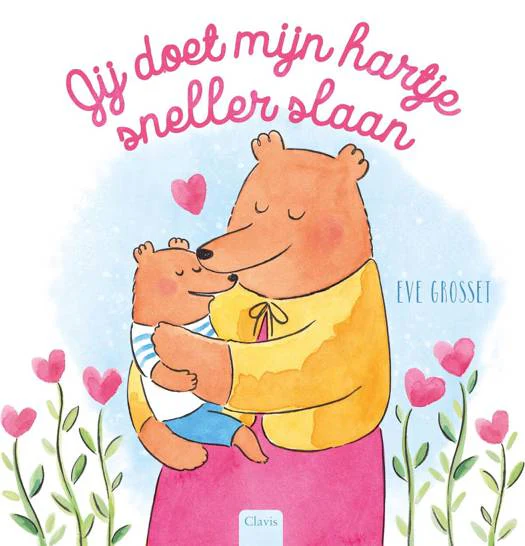 Clavis - Boek Jij Doet Mijn Hartje Sneller Slaan | Hartverwarmend Prentenboek