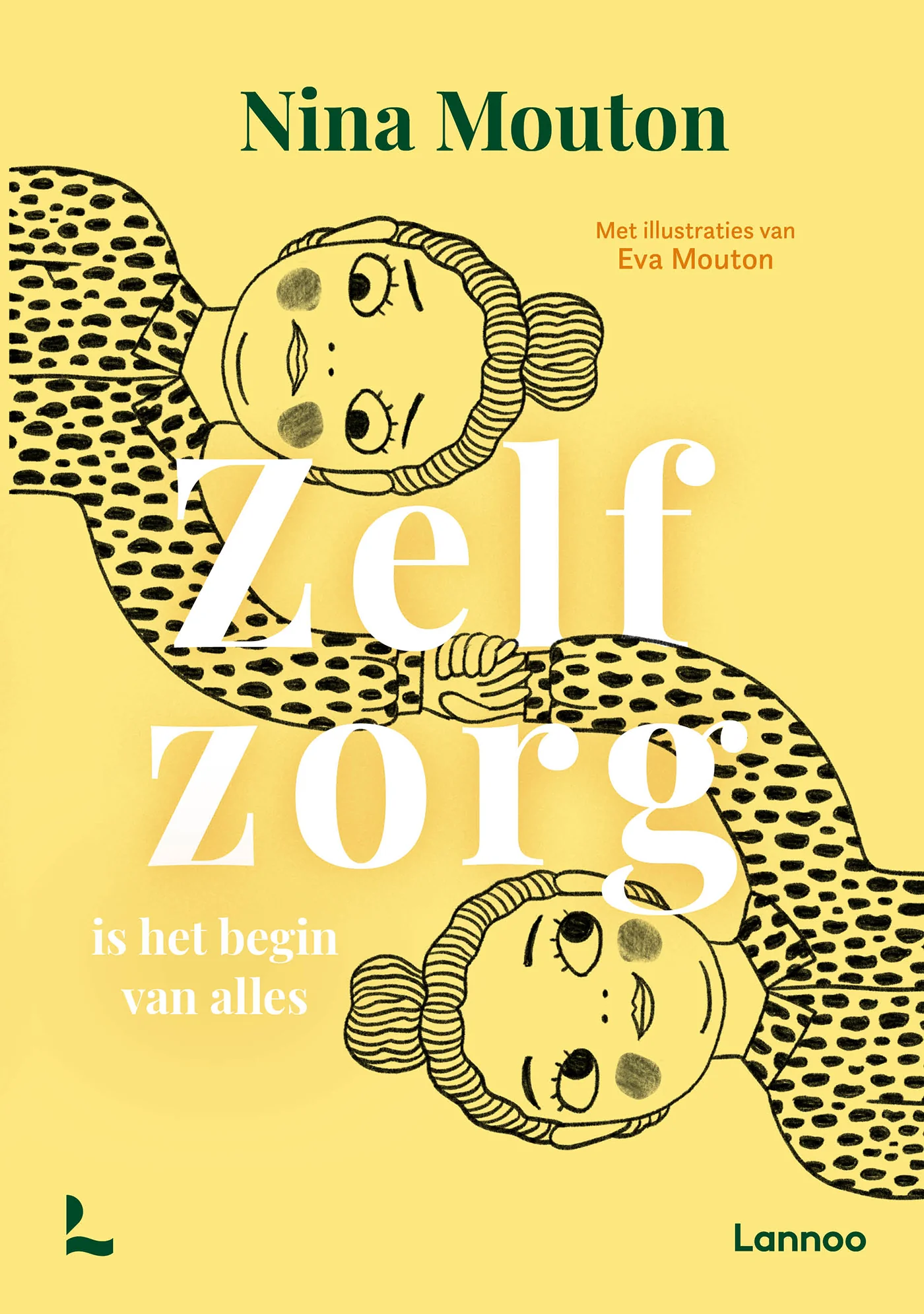 Lannoo - Zelfzorg Is Het Begin Van Alles | Gids voor Persoonlijke Ontwikkeling